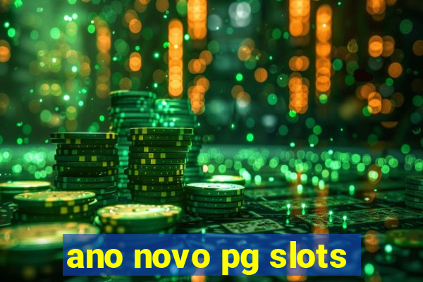 ano novo pg slots